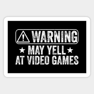 Warning May Yell At Video Games Distressed Magnet